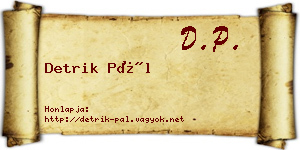 Detrik Pál névjegykártya